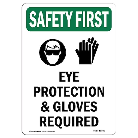OSHA SAFETY FIRST Sign, Eye Protection And Gloves W/ Symbol, 10in X 7in Aluminum